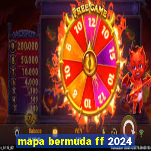 mapa bermuda ff 2024